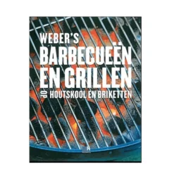 Weber Kookboek Weber’s Barbecueën En Grillen Met Houtskool En Briketten